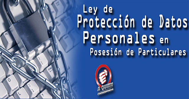 Ley Federal de Protección de Datos Personales en posesión de los Particulares (LFPDPPP)