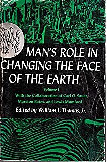 Man's role in changing the face of the earth