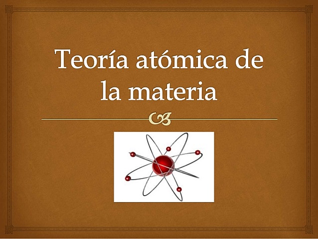 la teoría atómica de la materia