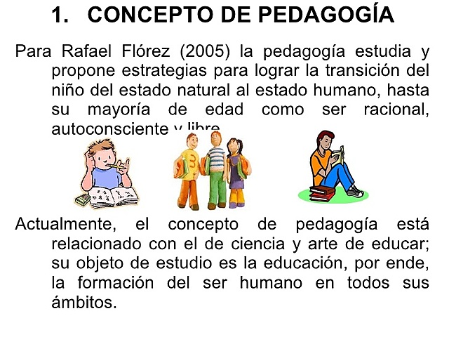 ¿ QUÉ ES LA PEDAGOGÍA?