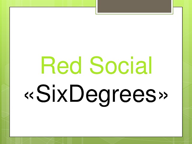 Primer red social SixDegrees(seis grados)