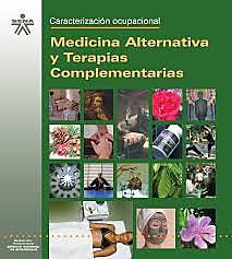 MEDICINA ALTERNATIVA Y TERAPIAS ALTERNATIVAS Y COMPLEMENTARIAS