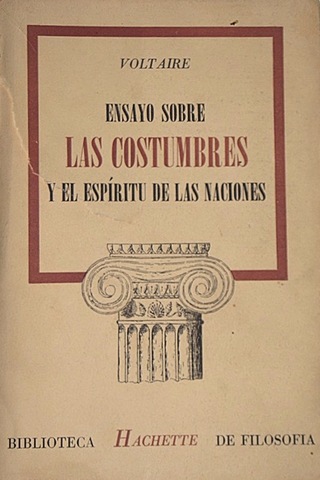 1756 voltaire publica"el ensayo de las costumbres"