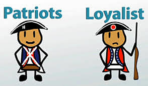 Loyalists and Patriots