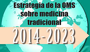 MODIFICACION ESTRATEGIA DE LA OMS SOBRE LA MEDICINA TRADICIONAL