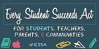 The Every Student Succeeds Act (ESSA)