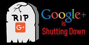 Google + is Shutdown
