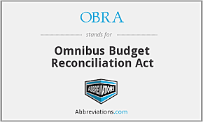 The Omnibus Budget Reconciliation Act (OBRA)