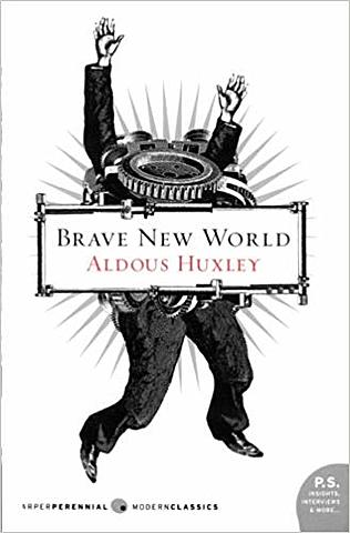 Brave new world by Aldous Huxley