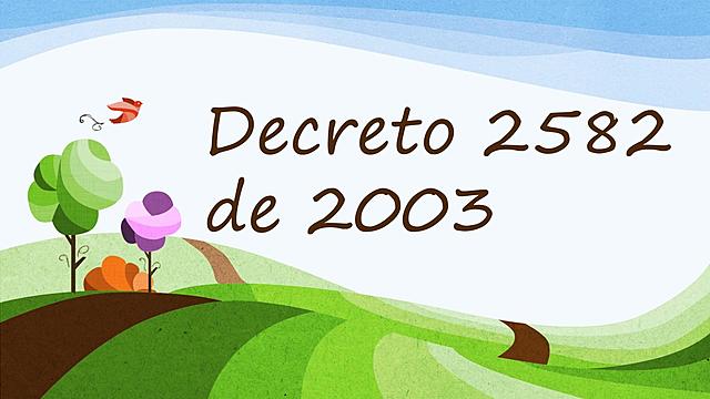 Decreto 2582 de Septiembre 12 de 2003