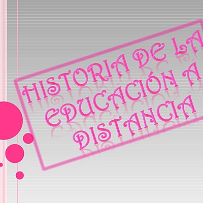 Timeline: HISTORIA DE LA EDUCACIÓN A DISTANCIA