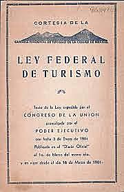 Se expide la Primera Ley Federal Del Turismo.