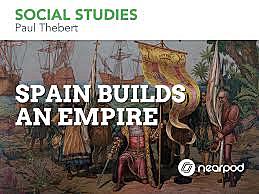 Spain Builds an empire