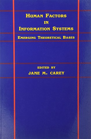 Human Factors in Information Systems- Jane Carey