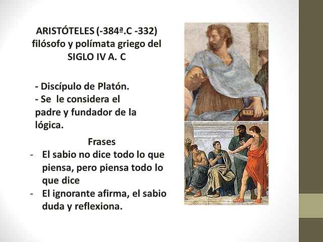 ARISTÓTELES  (-384ª.C -332)ANTIGÜEDAD CLÁSICA (SIGLO VIII.a.C – V.dC)
