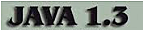 JAVA 1.3