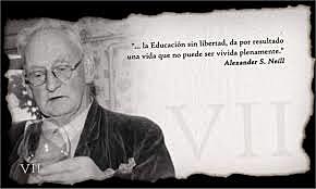 Alexander S. Neill - “Escuela Smmerhill- Escuela Libertaria”