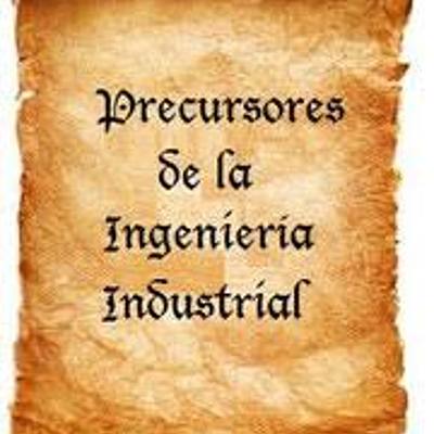 Timeline: PRECURSORES DE LA INGENIERÍA INDUSTRIAL Y SUS APORTES