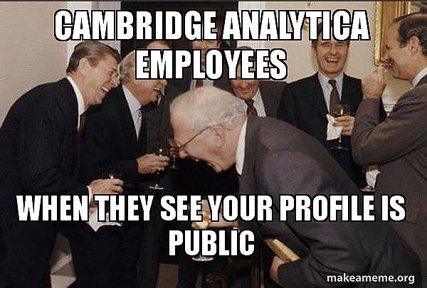 Cambridge Analytica.. oh no!