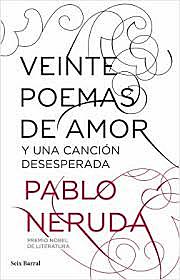 VEINTE POEMAS DE AMOR Y UNA CANCIÓN