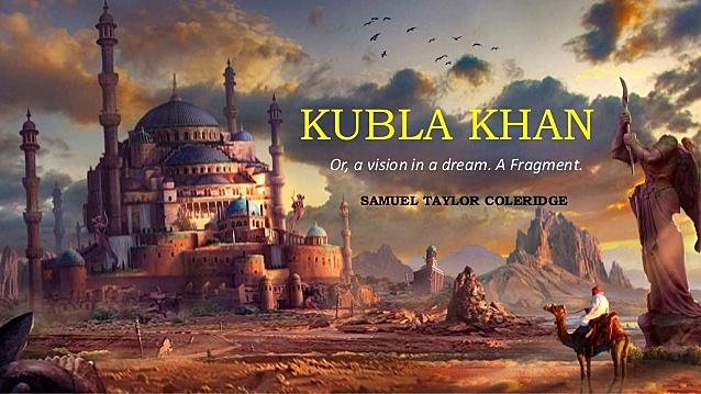 Kubla Khan.