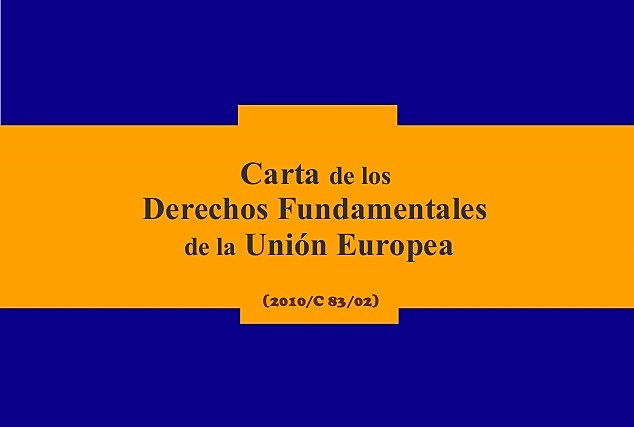 Carta de Derechos Fundamentales de la Unión Europea.