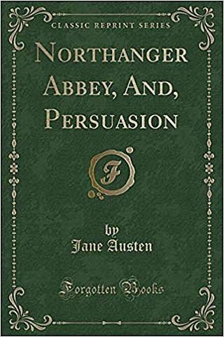Northanger Abbey and Persuasion.