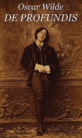 Oscar Wilde's De Profundis.
