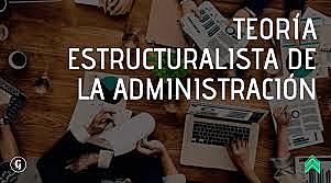 Teoría estructuralista de la administración