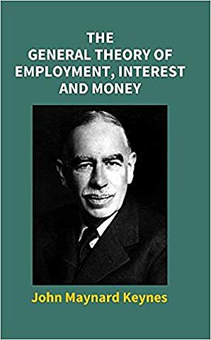 The General Theory of Employment, Interest and Money.