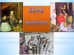 EDAD MODERNA (siglo XV al XVIII)