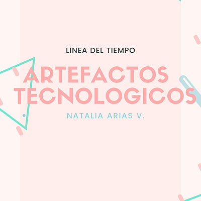Timeline: Linea Del Tiempo - Artefactos Tecnológicos