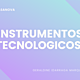 Instrumentos tecnologicos