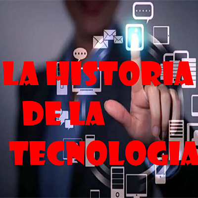 Timeline: La Historia De La Tecnologia