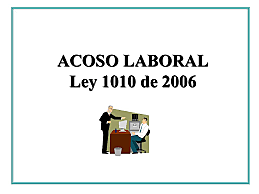 LEY 1010 ACOSO LABORAL EN COLOMBIA