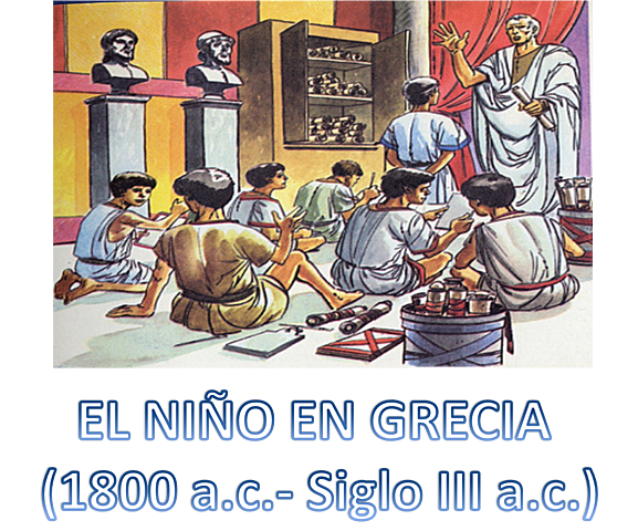 EL NIÑO EN GRECIA (1800 a.c.- Siglo III a.c.)
