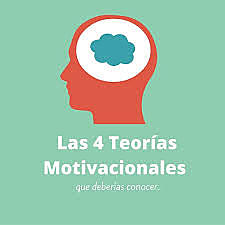 SEIS TEORÍAS MOTIVACIONALES