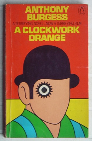 A Clockwork Orange.