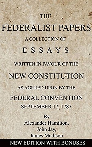 Federalist & Anti-Federalist Papers