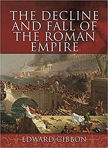 The Decline and Fall of the Roman Empire