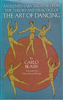 Carlos Blasis Publishes A Elementary Treatise upon the theory and practice of the art of dancing