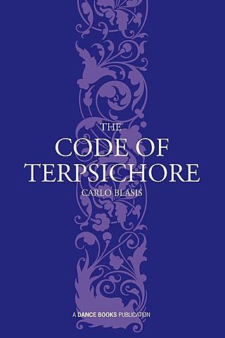 Carlos Blasis Publishes The code of Terpsichore