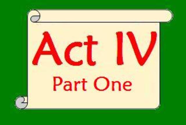 Act IV -- PART ONE --