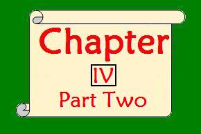 Chapter IV -- PART TWO --