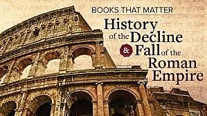 The Decline and Fall of the Roman Empire