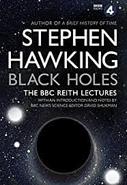 A Brief History of Time: from the Big Bang to Black Holes