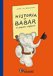 HISTORIA DE BABAR, EL PEQUEÑO ELEFANTE (Jean Brunhoff)