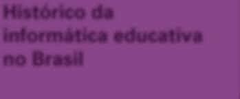 Início dos debates sobre a informática na educação