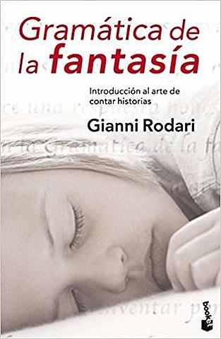 GRAMÁTICA DE LA FANTASÍA (Gianni Rodari)