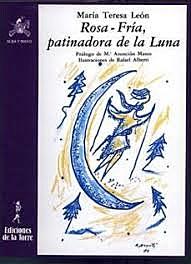 ROS-FRÍA, PATINADORA DE LA LUNA (María Teresa León)